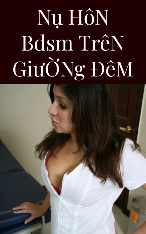 Nụ Hôn BDSM Trên Giường Đêm