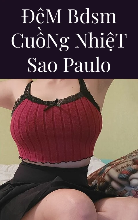 Đêm BDSM Cuồng Nhiệt Sao Paulo