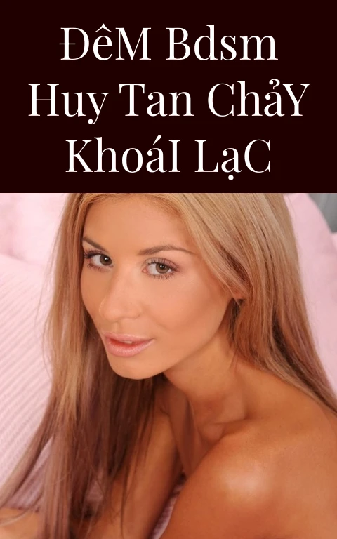 Đêm BDSM Huy Tan Chảy Khoái Lạc