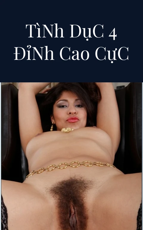Huấn Luyện Tình Dục 4 Đỉnh Cao Cực khoái