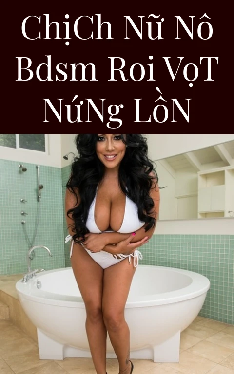 Chịch Nữ Nô BDSM Roi Vọt Nứng Lồn