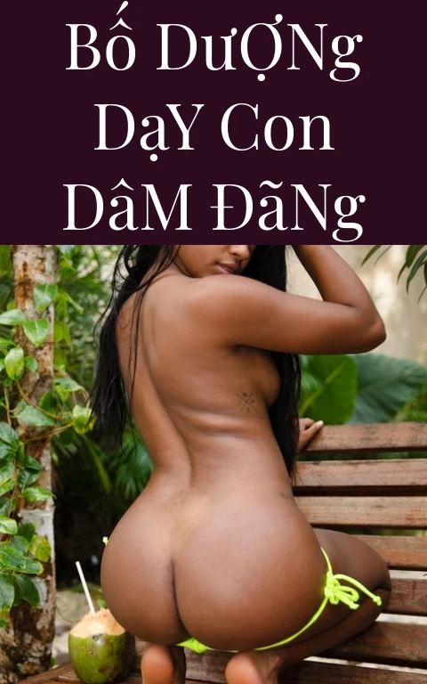 Bố Dượng Dạy Con Dâm Đãng