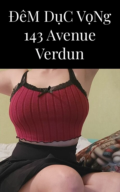 Đêm Dục Vọng 143 Avenue Verdun