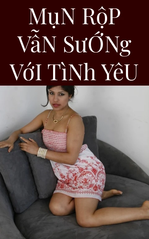 Mụn Rộp Vẫn Sướng Với Tình Yêu