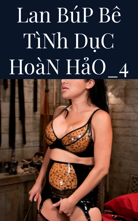 Lan Búp Bê Tình Dục Hoàn Hảo_4