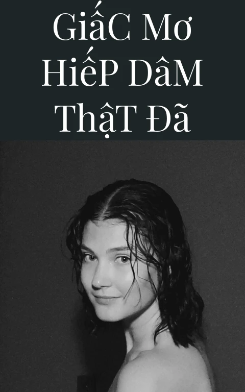 Giấc Mơ Hiếp Dâm Thật Đã
