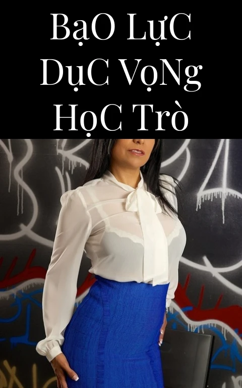 Bạo Lực Dục Vọng Học Trò