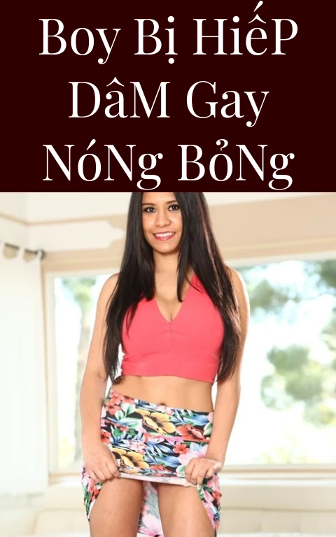 Boy Bị Hiếp Dâm Gay Nóng Bỏng