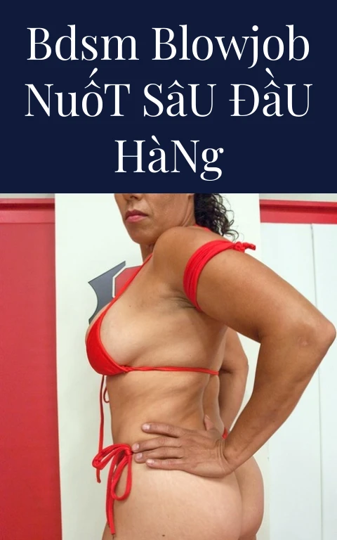 BDSM Blowjob Nuốt Sâu Đầu Hàng