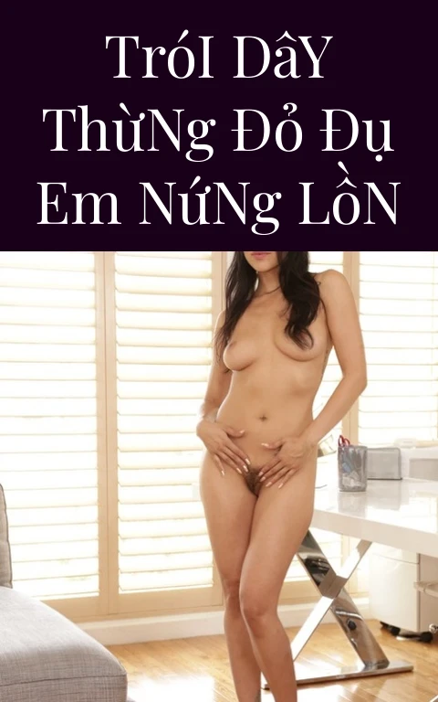 Trói Dây Thừng Đỏ Đụ Em Nứng Lồn