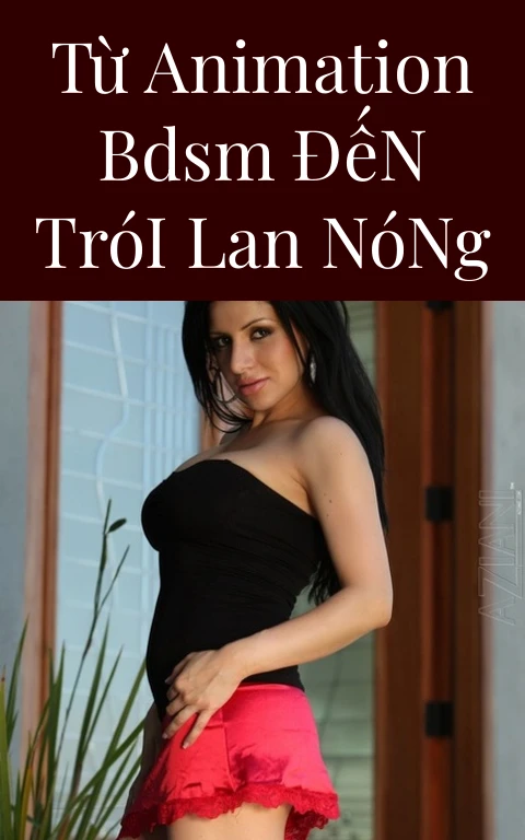 Từ Animation BDSM Đến Trói Lan Nóng