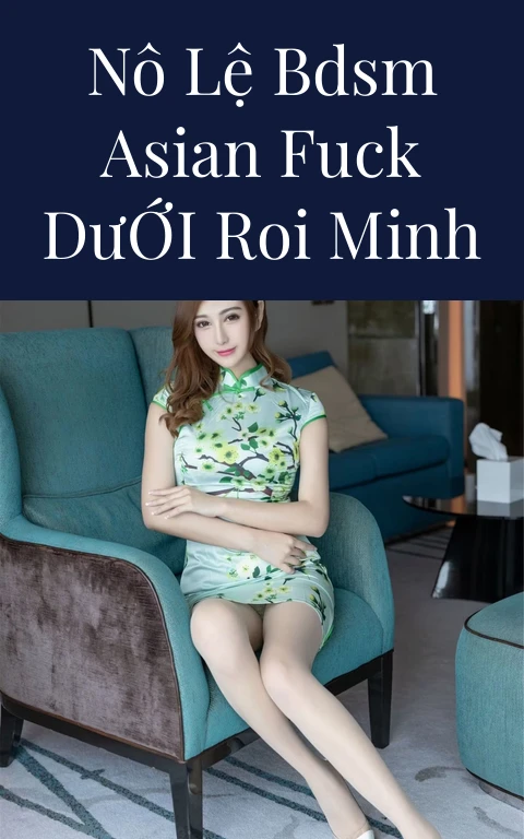 Nô Lệ BDSM Asian Fuck Dưới Roi Minh