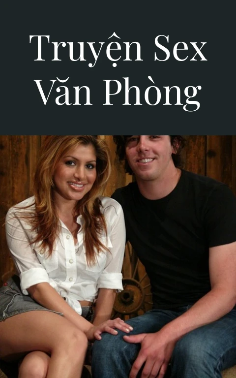 Truyện sex văn phòng