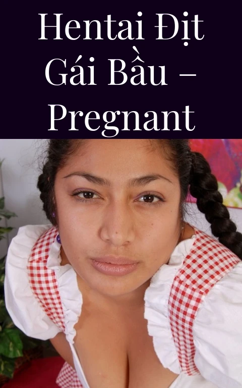 Hentai địt gái bầu – Pregnant