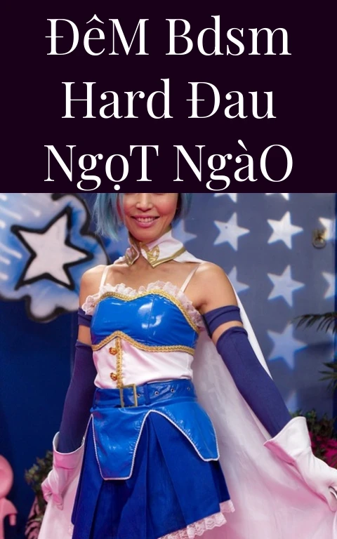Đêm BDSM Hard Đau Ngọt Ngào