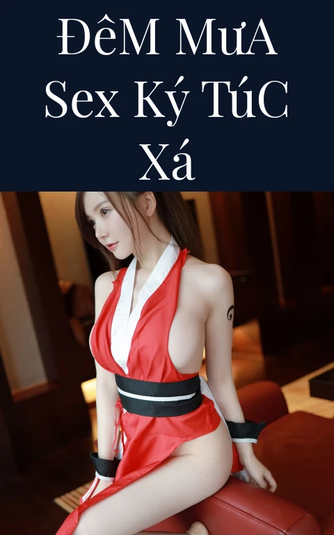 Đêm Mưa Sex Ký Túc Xá