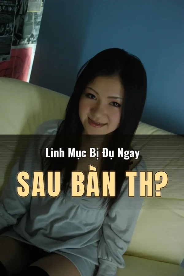 Linh Mục Bị Đụ Ngay Sau Bàn Th?