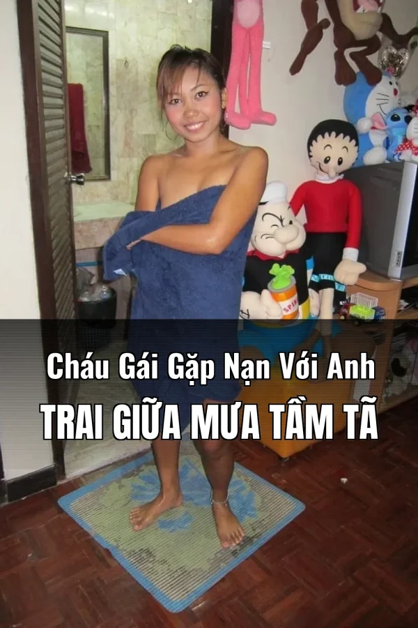 Cháu Gái Gặp Nạn Với Anh Trai Giữa Mưa Tầm Tã