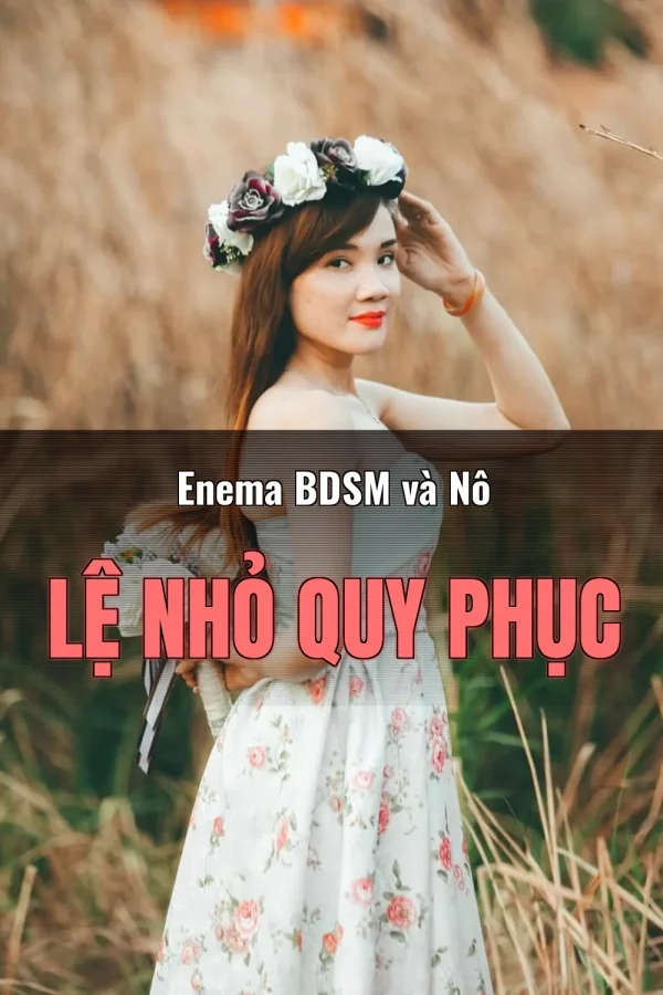 Enema BDSM và Nô Lệ Nhỏ Quy Phục