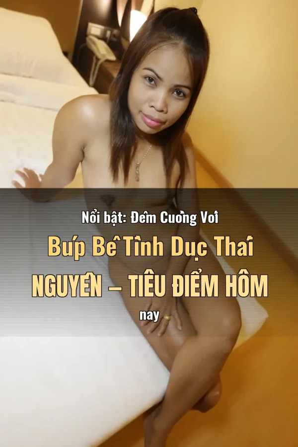 Nổi bật: Đêm Cuồng Với Búp Bê Tình Dục Thái Nguyên — Tiêu điểm hôm nay