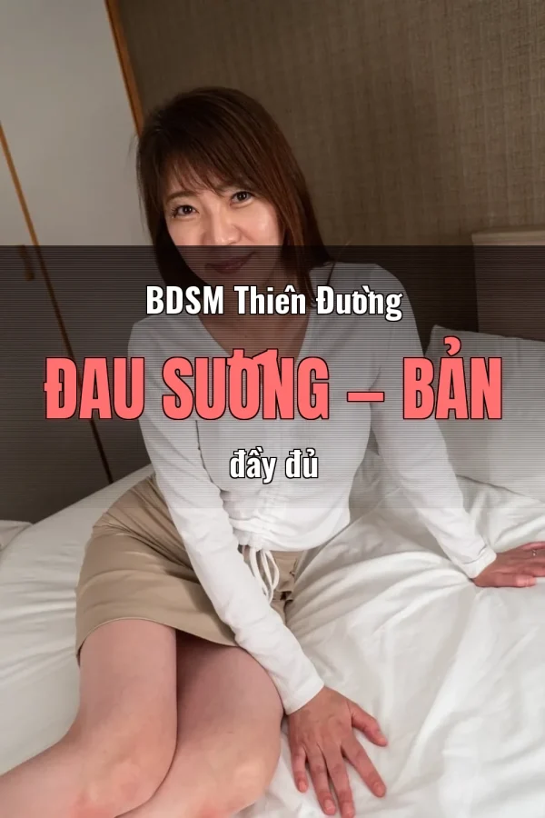 BDSM Thiên Đường Đau Sướng — Bản đầy đủ