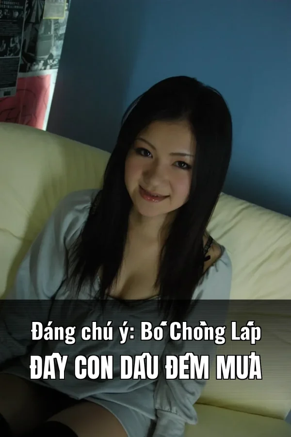 Đáng chú ý: Bố Chồng Lấp Đầy Con Dâu Đêm Mưa