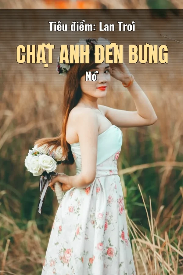 Tiêu điểm: Lan Trói Chặt Anh Đến Bùng Nổ