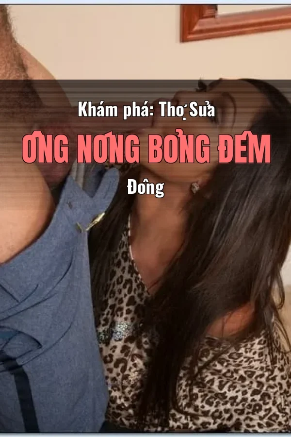Khám phá: Thợ Sửa Ống Nóng Bỏng Đêm Đông