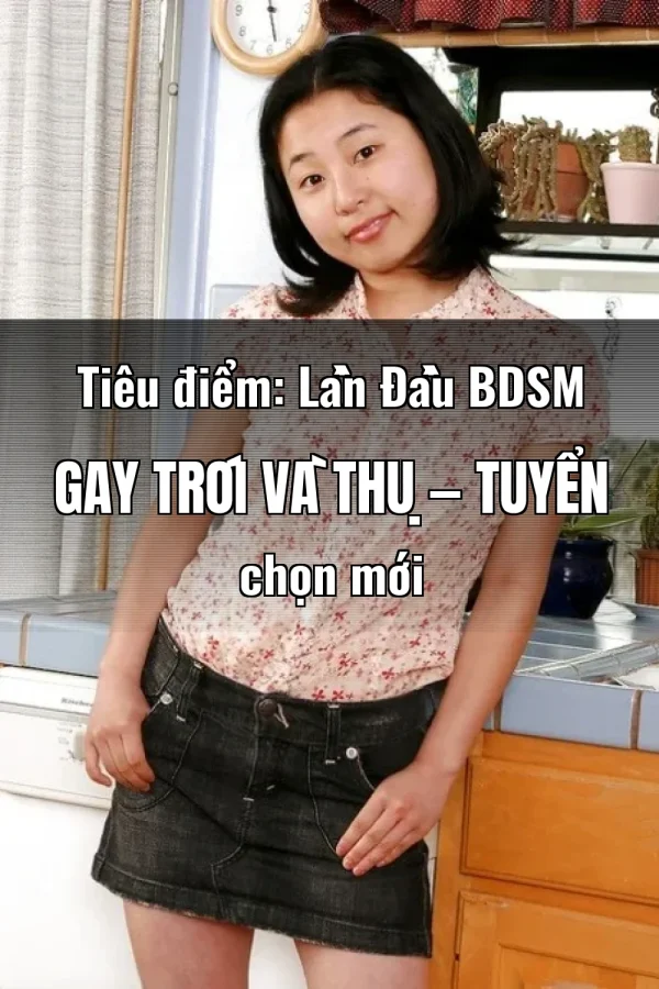Tiêu điểm: Lần Đầu BDSM Gay Trói Và Thụ — Tuyển chọn mới