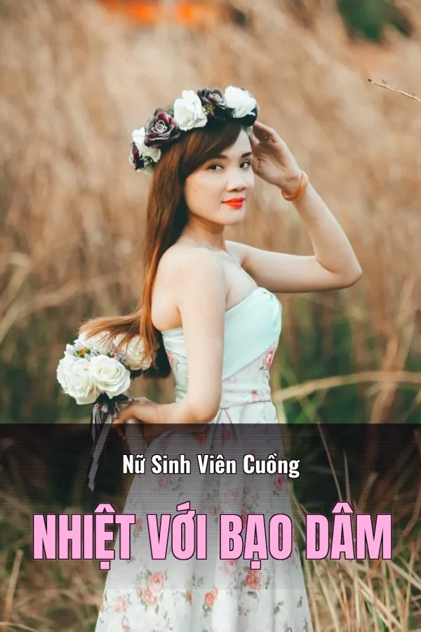 Nữ Sinh Viên Cuồng Nhiệt Với Bạo Dâm