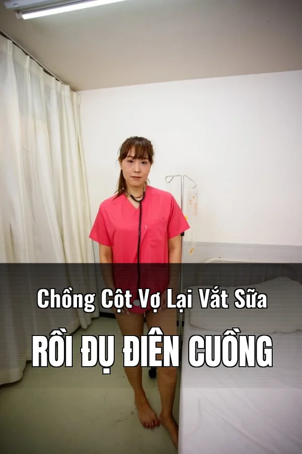Chồng Cột Vợ Lại Vắt Sữa Rồi Đụ Điên Cuồng