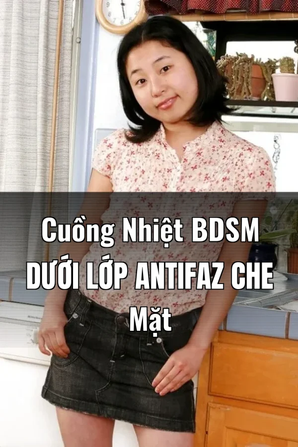 Cuồng Nhiệt BDSM Dưới Lớp Antifaz Che Mặt